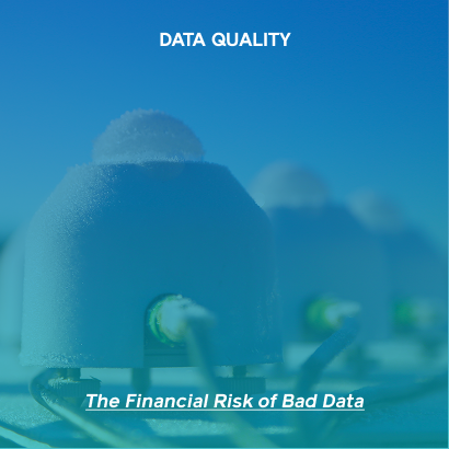 The Financial Risk of Bad Data